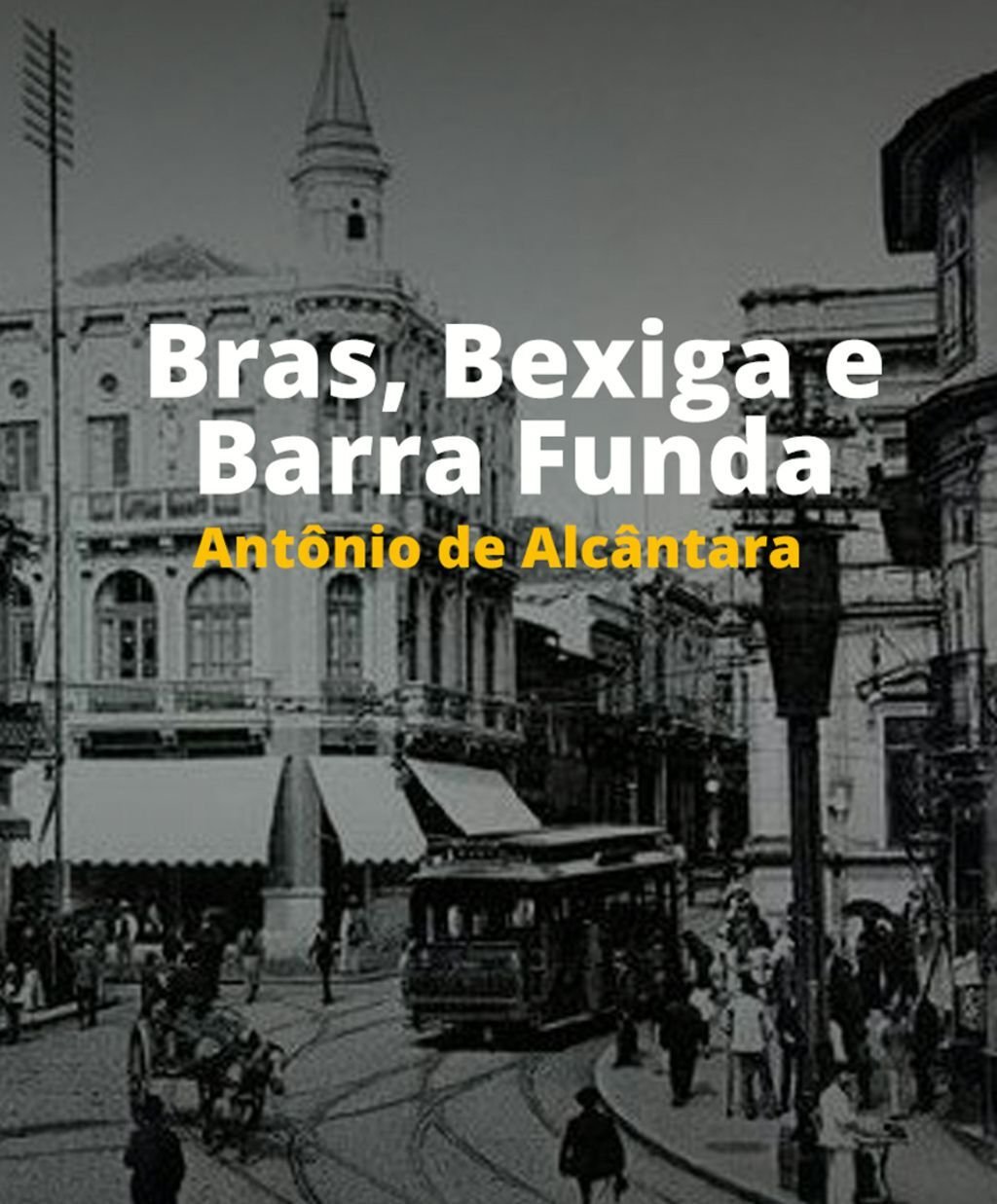 Bras, Bexiga e Barra Funda