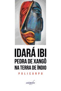 Idará Ibi pedra de Xangô na terra de índio