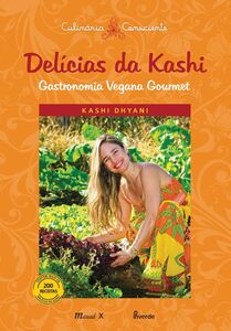 Delícias da Kashi: gastronomia vegana gourmet