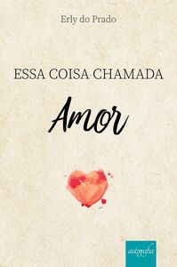 Essa coisa chamada amor