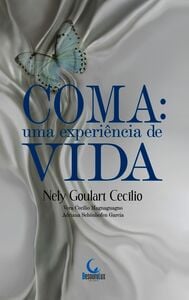 Coma: Uma Experiência De Vida