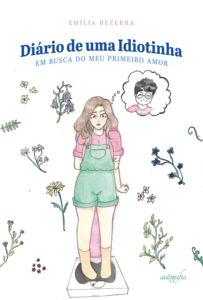 Diário de uma Idiotinha: em busca do meu primeiro amor