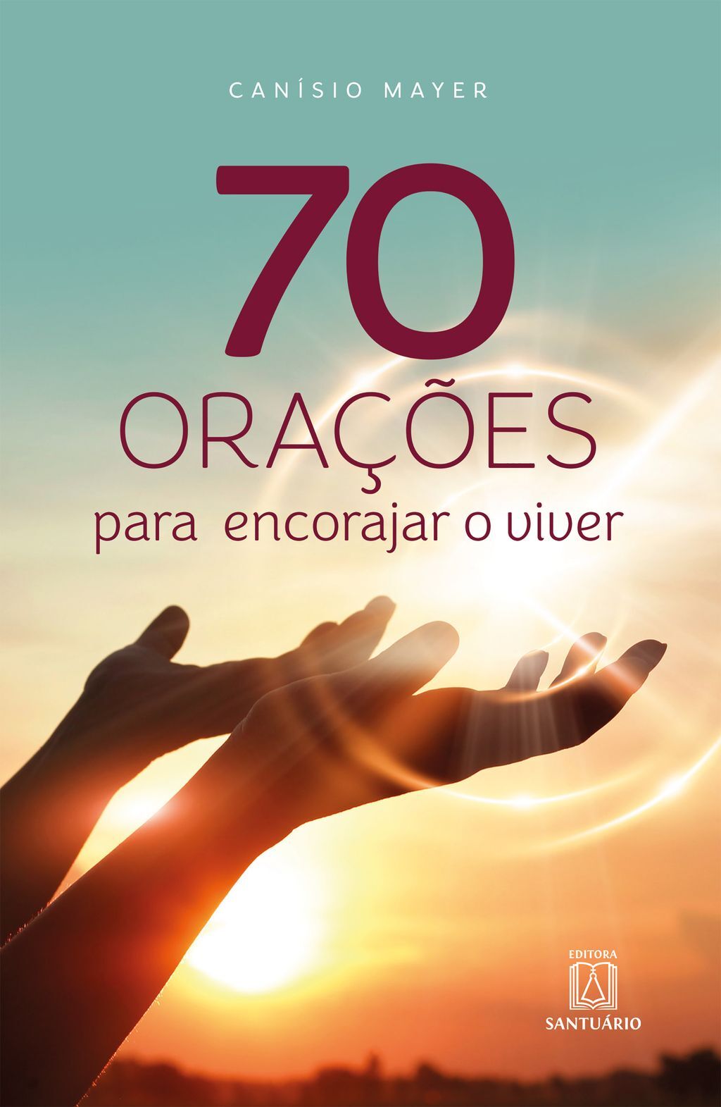 70 orações para encorajar o viver