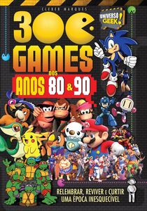 300 Games dos Anos 80 e 90