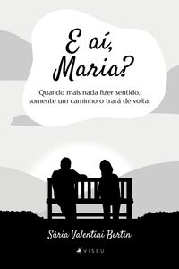 E aí, Maria?