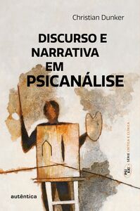 Discurso e narrativa em psicanálise