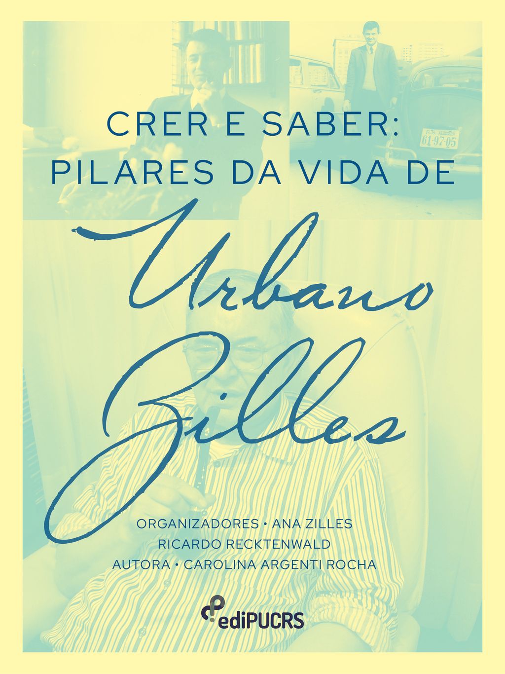 Crer e Saber: pilares da vida de Urbano Zilles