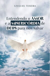 Entendendo o amor e a misericórdia de Deus para nos salvar