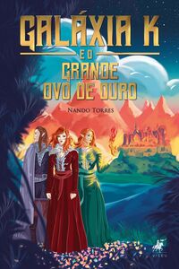 Galáxia K e o grande ovo de ouro