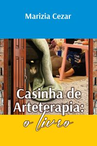 Casinha de Arteterapia - O Livro