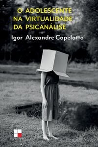 O adolescente na virtualidade da psicanálise