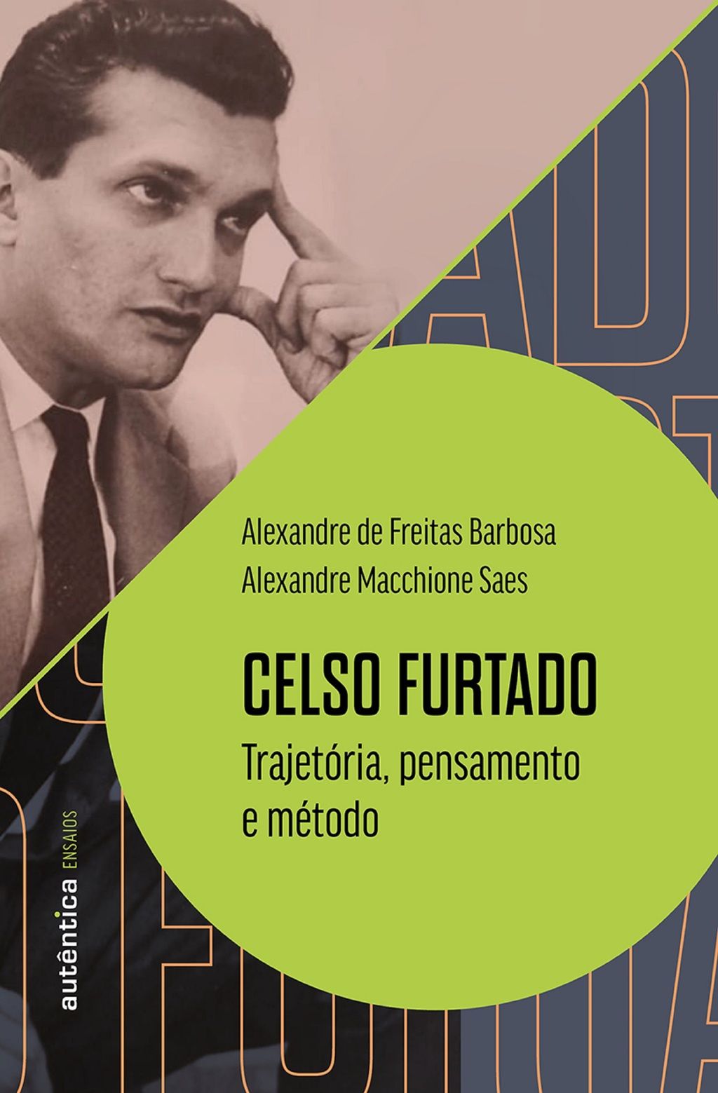 Celso Furtado: trajetória, pensamento e método