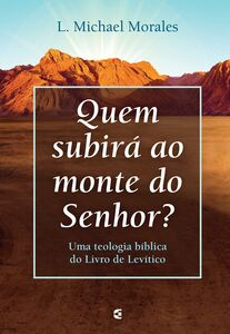 Quem subirá ao monte do Senhor