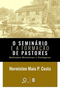 O seminário e a formação de pastores