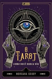 O Tarot Como Você Nunca Viu