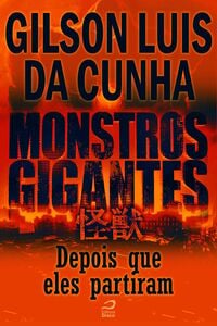 Monstros Gigantes - Kaiju - Depois Que Eles Partiram