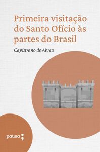 Primeira visitação do Santo Ofício às partes do Brasil