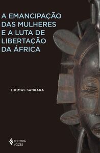 A emancipação das mulheres e a luta de libertação da África