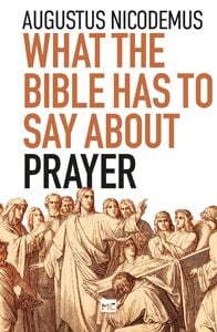 What the Bible Has To Say About Prayer