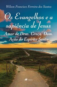 Os Evangelhos e a sapiência de Jesus