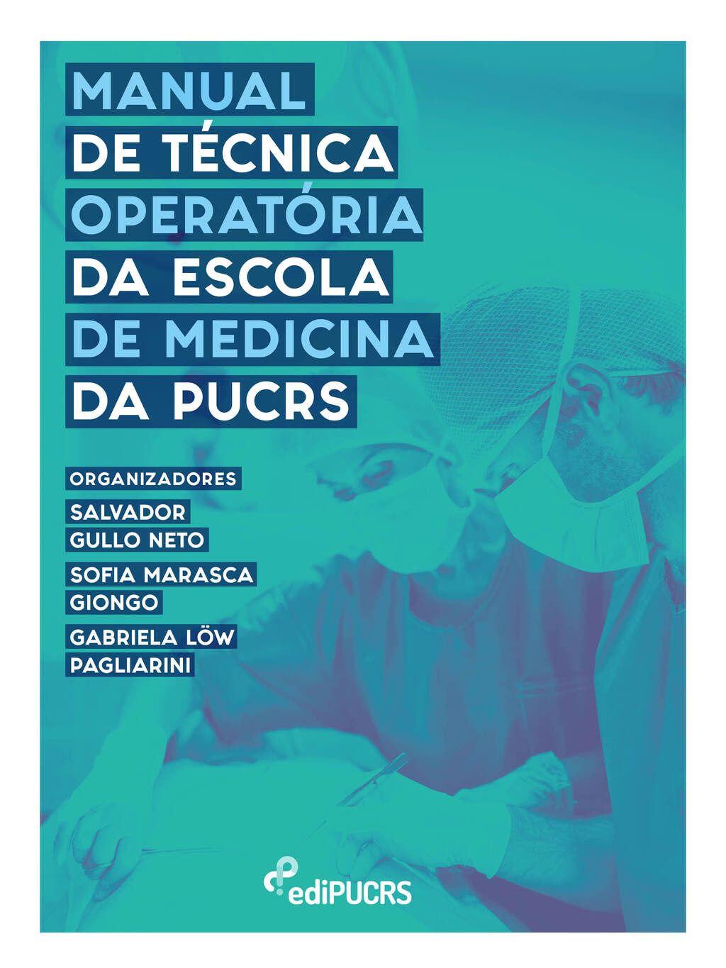 Manual de técnica operatória da Escola de Medicina da PUCRS