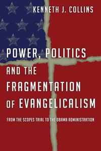 Power, Politics and the Fragmentation of Evangelicalism