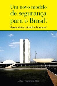 Um novo modelo de segurança para o Brasil