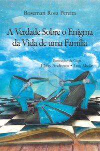 A verdade sobre o enigma da vida de uma família