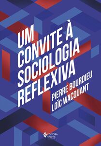 Um convite à sociologia reflexiva