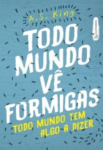 Todo mundo vê formigas