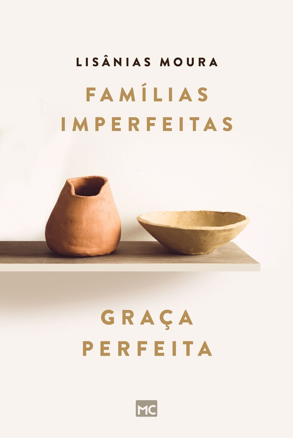 Famílias imperfeitas, graça perfeita