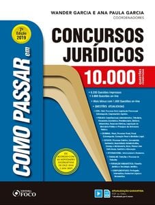 Como passar em concursos jurídicos: 10.000 questões comentadas - 7. ed. - 2019.