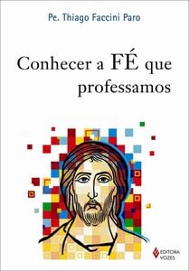 Conhecer a fé que professamos