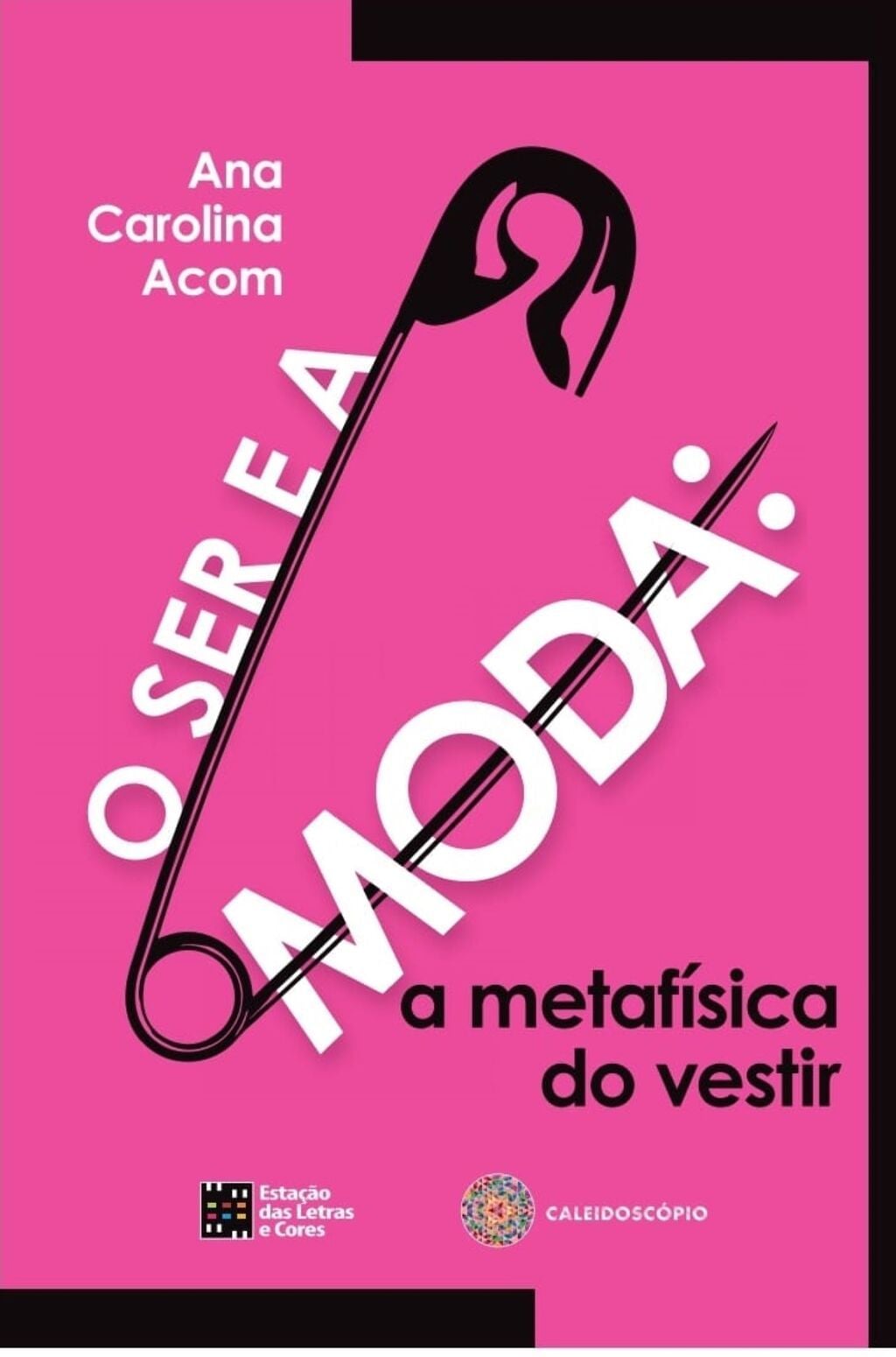 O Ser e a Moda - A metafisica do vestir
