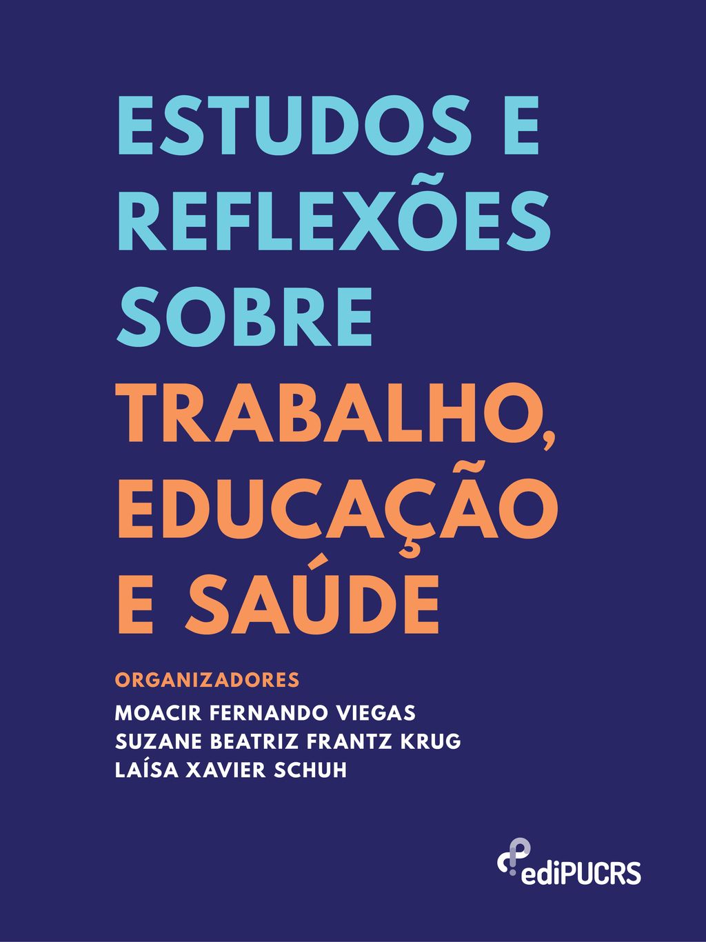 Estudos e reflexões sobre trabalho, educação e saúde