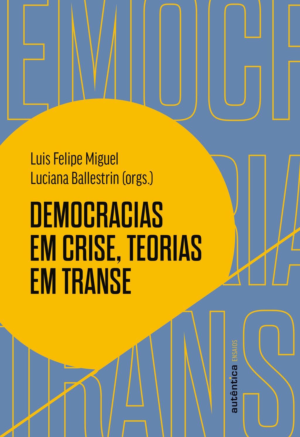 Democracias em crise, teorias em transe Democracias em crise, teorias em transe