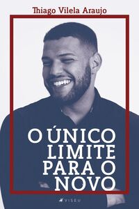 O único limite para o novo
