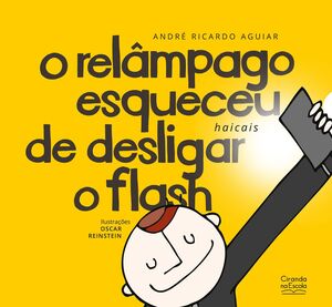 O relâmpago esqueceu de desligar o flash