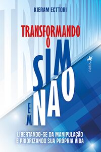 Transformando o Sim em Não