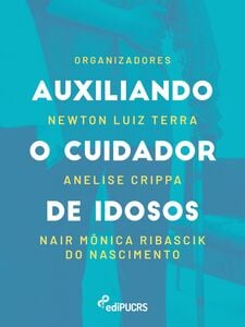 Auxiliando o cuidador de idosos