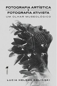 Fotografia Artística e Fotografia Ativista