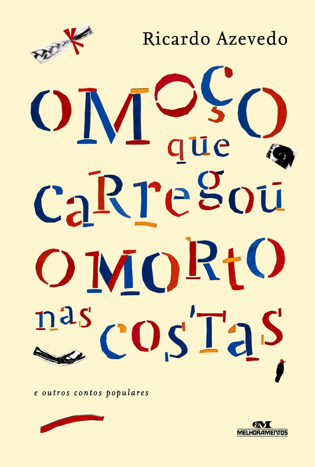 O Moço Que Carregou O Morto Nas Costas – E Outros Contos Populares