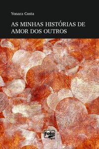 As Minhas Histórias De Amor Dos Outros