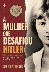 A Mulher que Desafiou Hitler