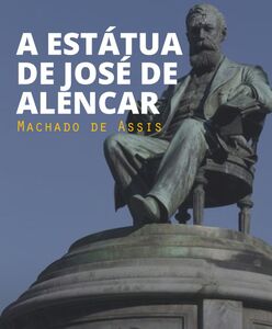 A Estátua de José de Alencar 
