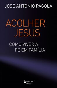 Acolher Jesus