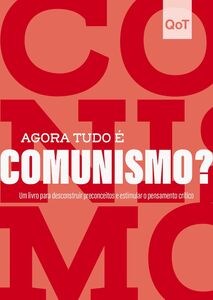 Agora tudo é comunismo?