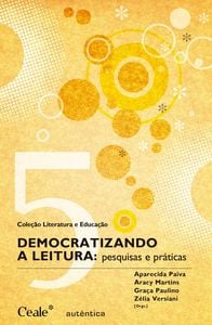 Democratizando a leitura: pesquisas e práticas