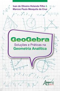Geogebra: Soluções e Práticas na Geometria Analítica
