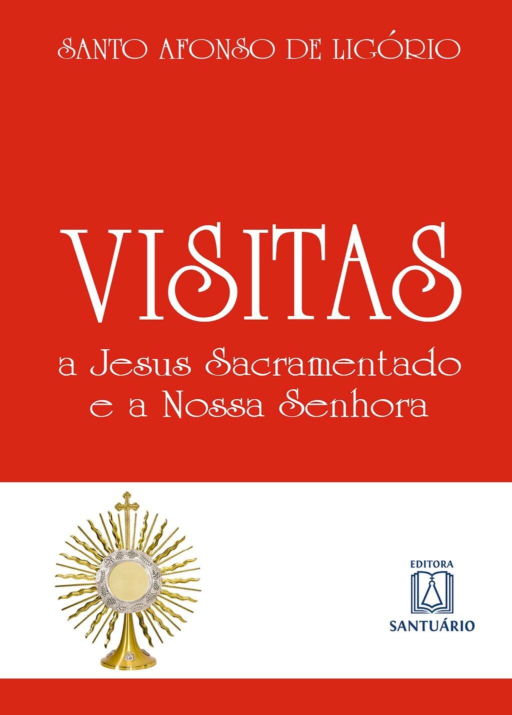 Visitas a Jesus Sacramentado e a Nossa Senhora